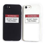 Don't Touch This Phone Case