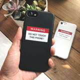 Don't Touch This Phone Case