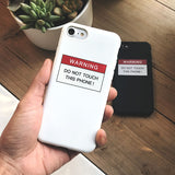 Don't Touch This Phone Case