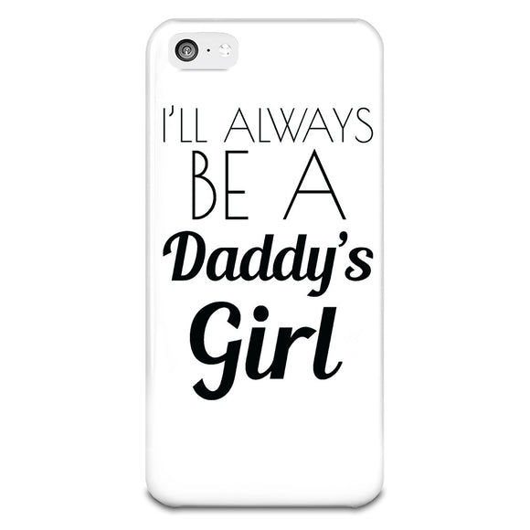 I'll Always Be A Daddy's iPhone 5-5s Case