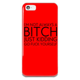 I'm Not Always A Bitch iPhone 5-5s Case