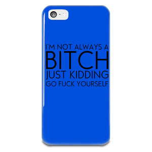 I'm Not Always A Bitch iPhone 5-5s Case